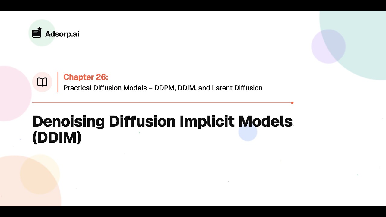 26.2 | Denoising Diffusion Implicit Models (DDIM)