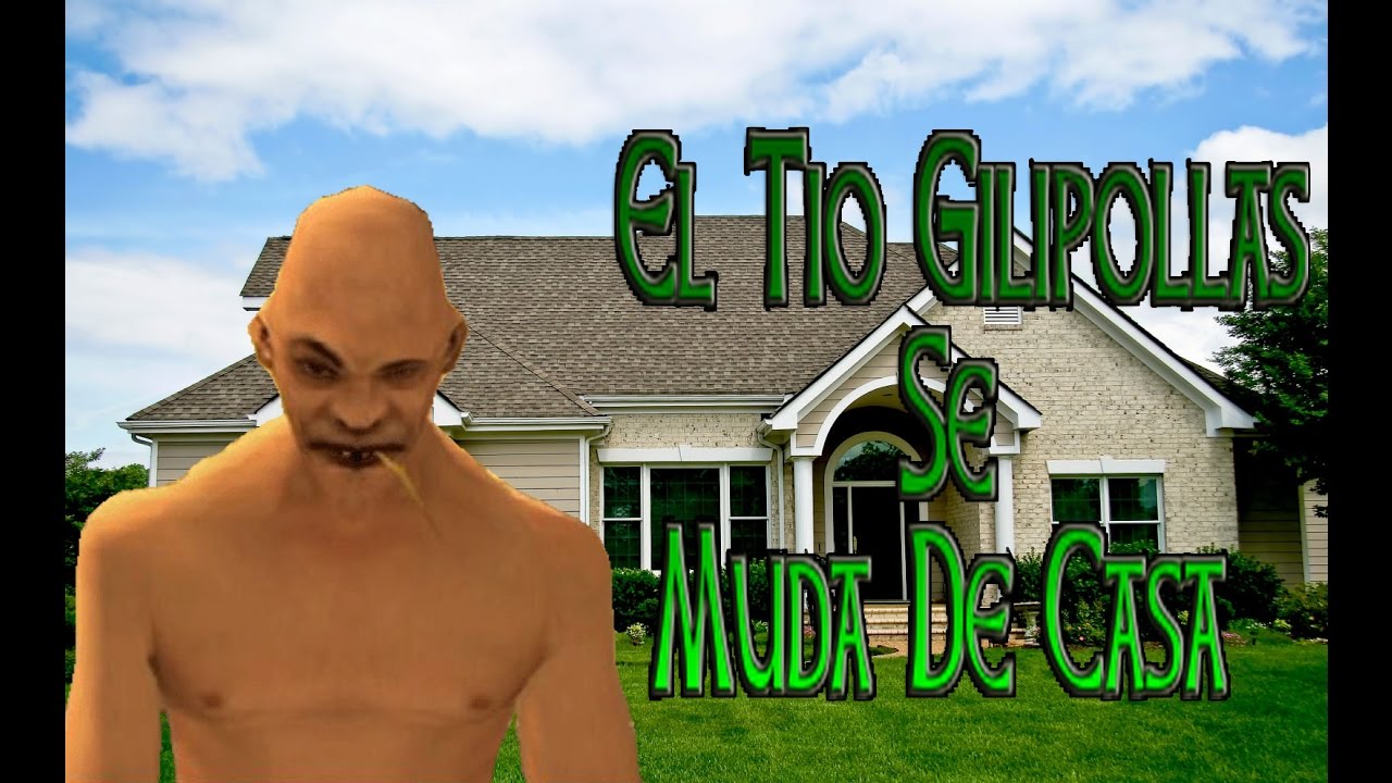 GTA San Andreas l Loquendo l El Tio Gilipollas Se Muda De Casa