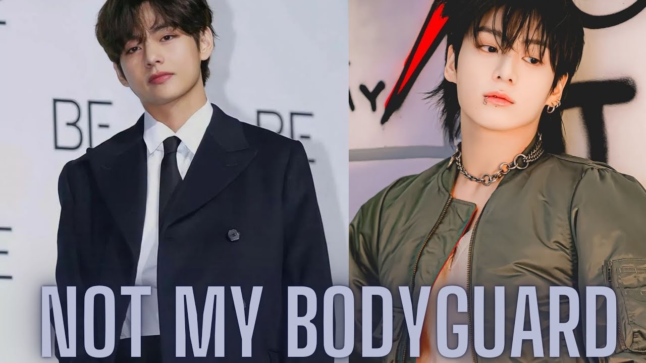 Taekook ff |Not My Bodyguard | Top Tae | Taekook Oneshot