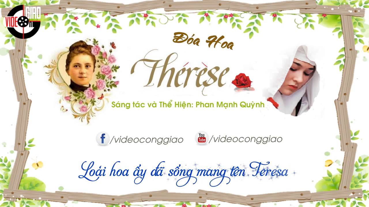 Thánh Ca Phan Mạnh Quỳnh { Video Lyrics} ... Đóa Hoa Têrêxa