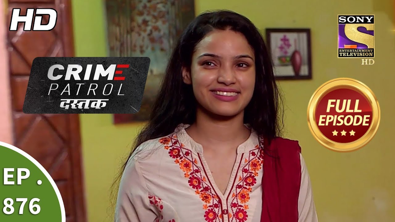 Crime Patrol Dastak - Ep 876 - Full Episode - 2nd October, 2018
