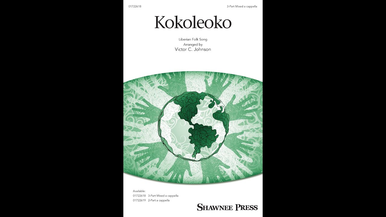 Kokoleoko (3-Part Mixed Choir) &ndash; Arranged by Victor C. Johnson