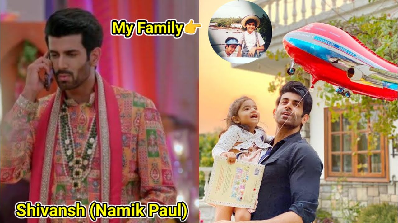 Namik Paul, Shivansh (Kumkum Bhagya) Real life family, Ex Girlfriend,Bf, Kumkum Bhagya today episode