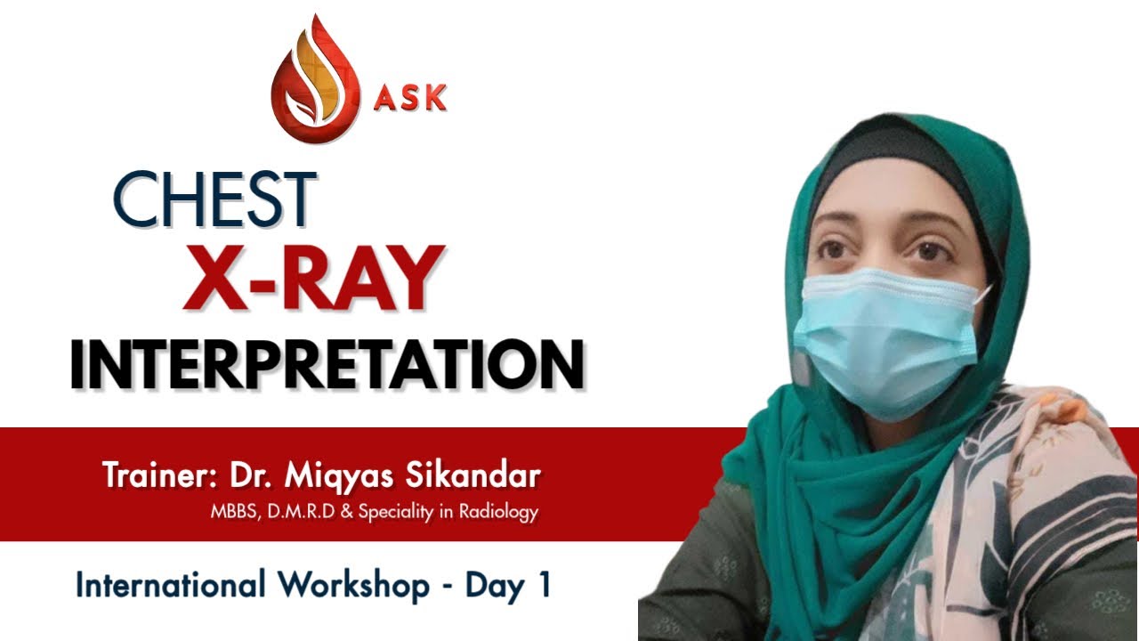 Chest X-Ray Interpretation International Workshop Day - 1