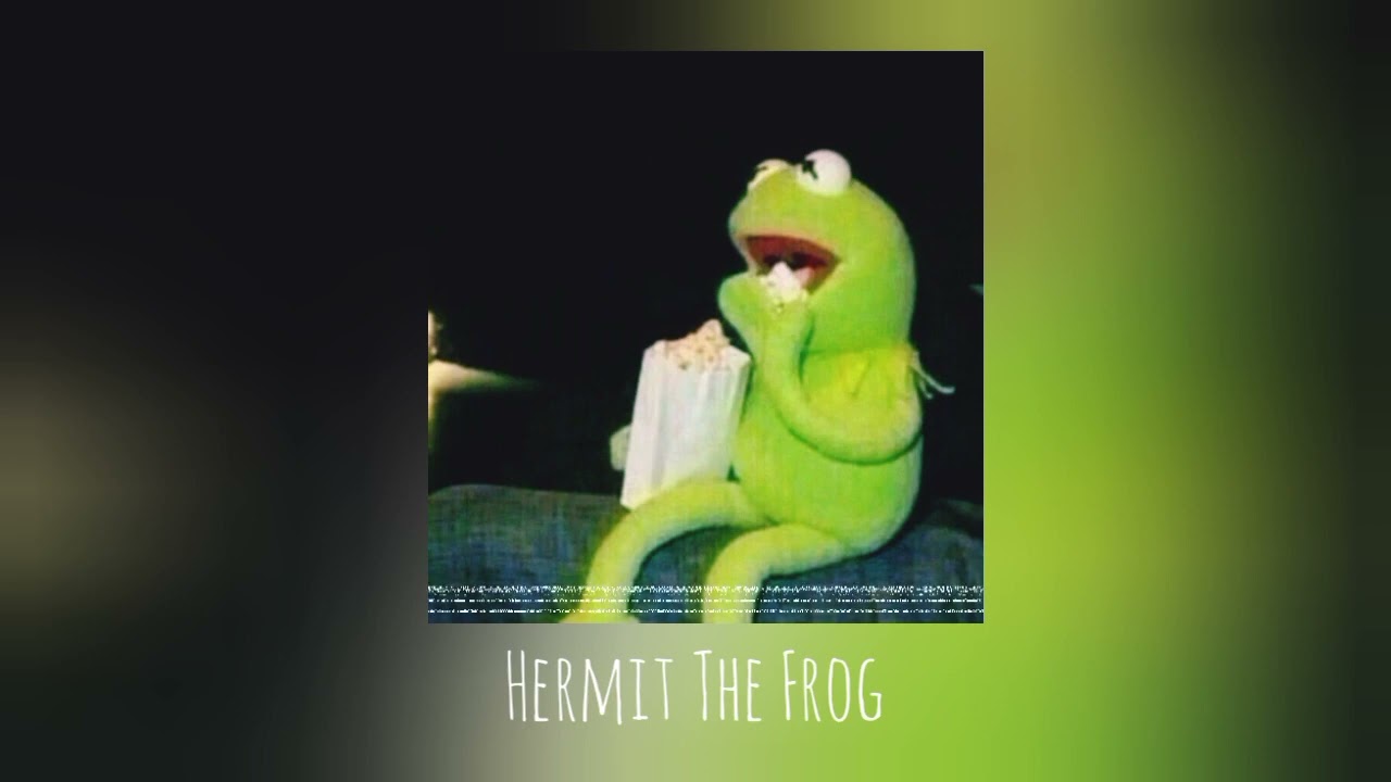 ℍ𝕖𝕣𝕞𝕚𝕥 𝕥𝕙𝕖 𝕗𝕣𝕠𝕘 (𝑺𝑳𝑶𝑾𝑬𝑫 & 𝑹𝑬𝑽𝑬𝑹𝑩)