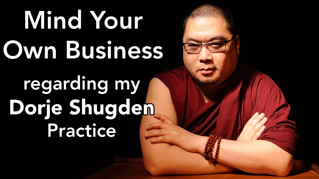 Mind Your Own Business regarding My Dorje Shugden Practice (with subtitles)