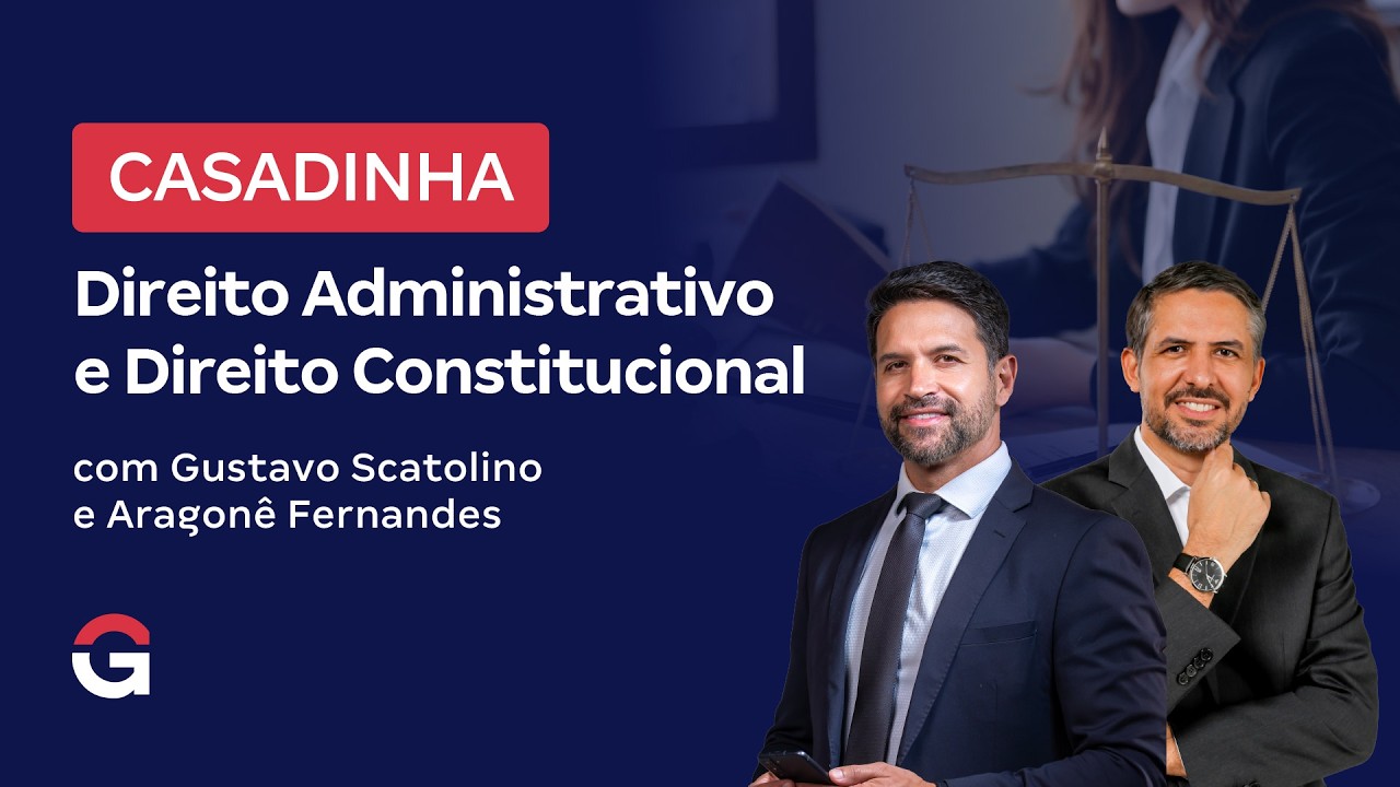 Casadinha | Direito Administrativo e Direito Constitucional