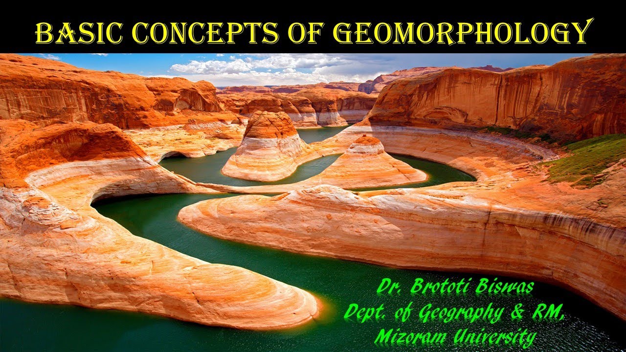 Fundamental concepts of Geomorphology