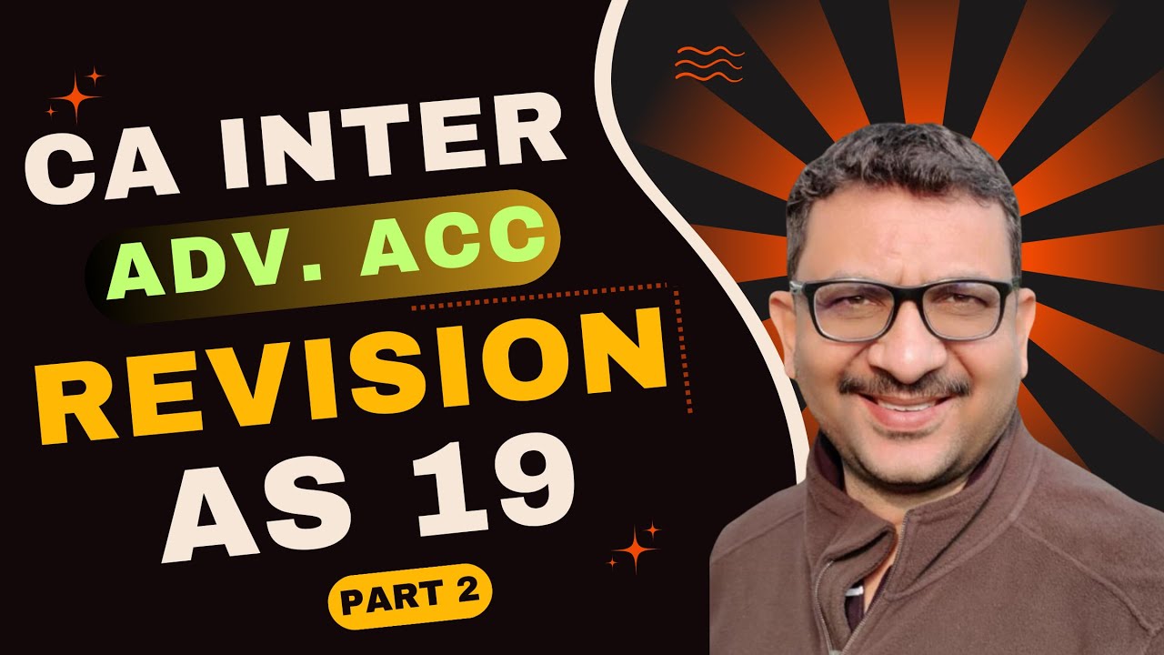 Advanced Accounting | Revision Video | AS 19 | Part 2
