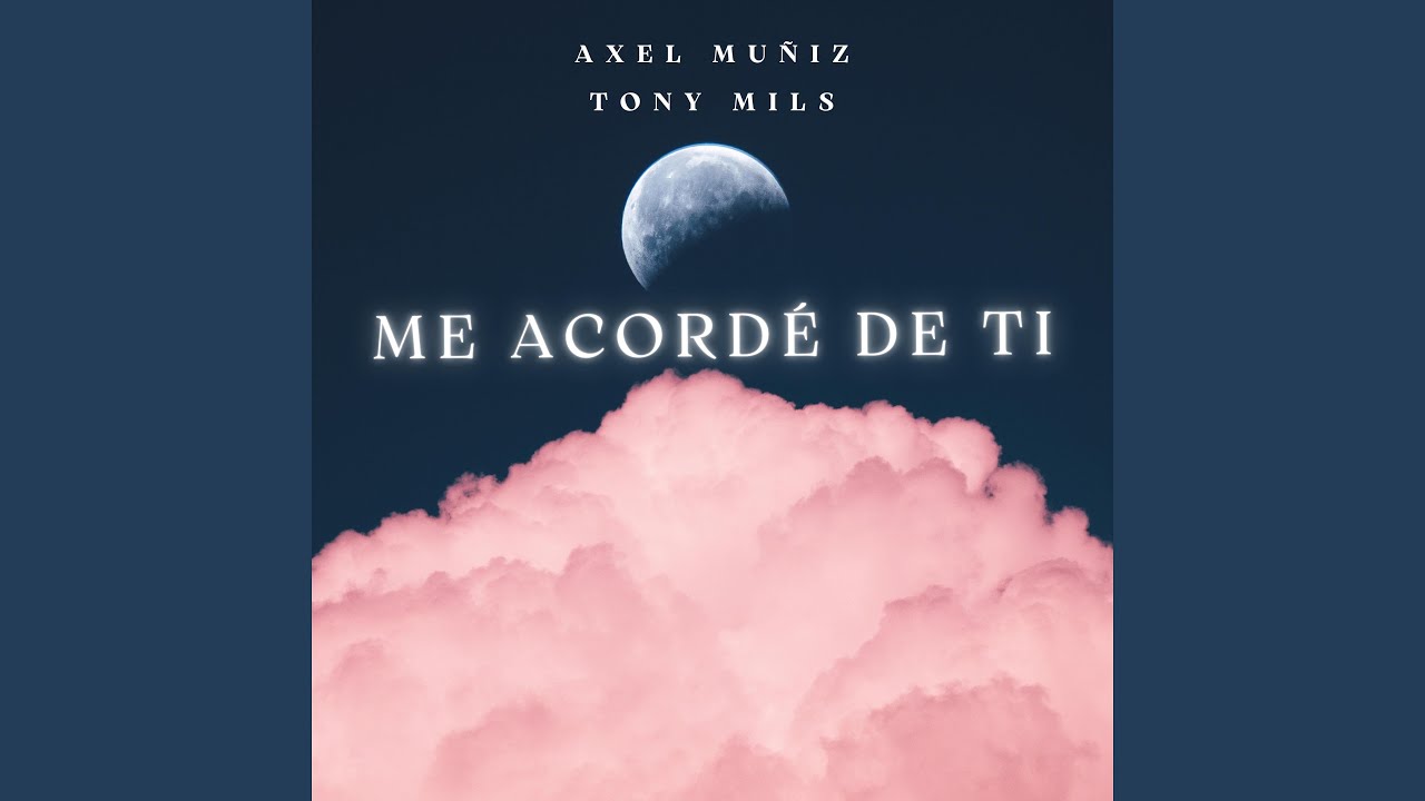 Me Acordé de Ti
