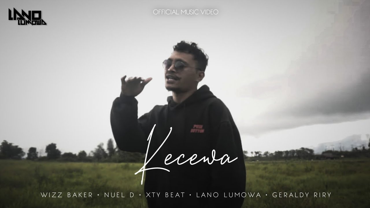 KECEWA - Wizz Baker ft. Nuel D x XTY Beat x Lano Lumowa x Geraldy Riry (Official Music Video)