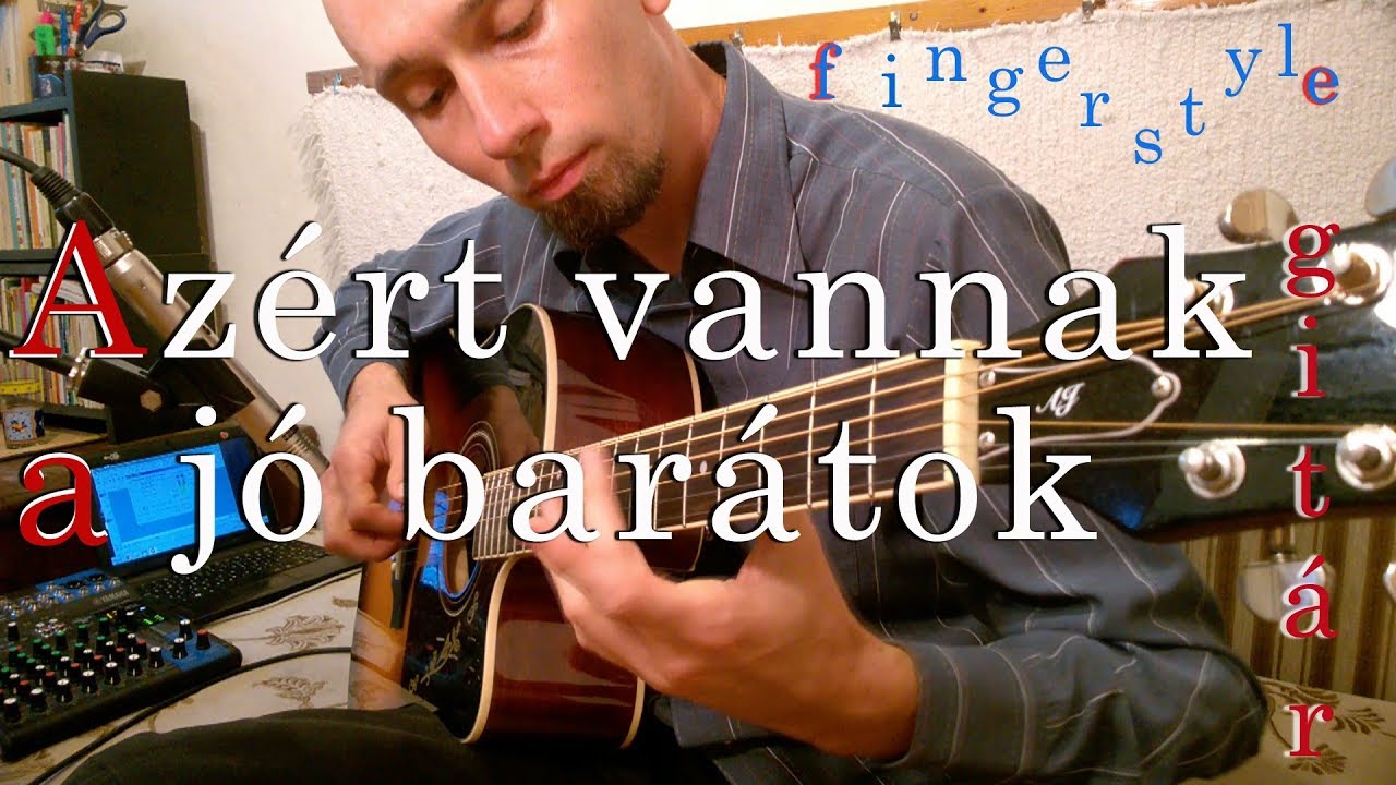 Máté Péter - Azért vannak a jó barátok (fingerstyle gitáron)
