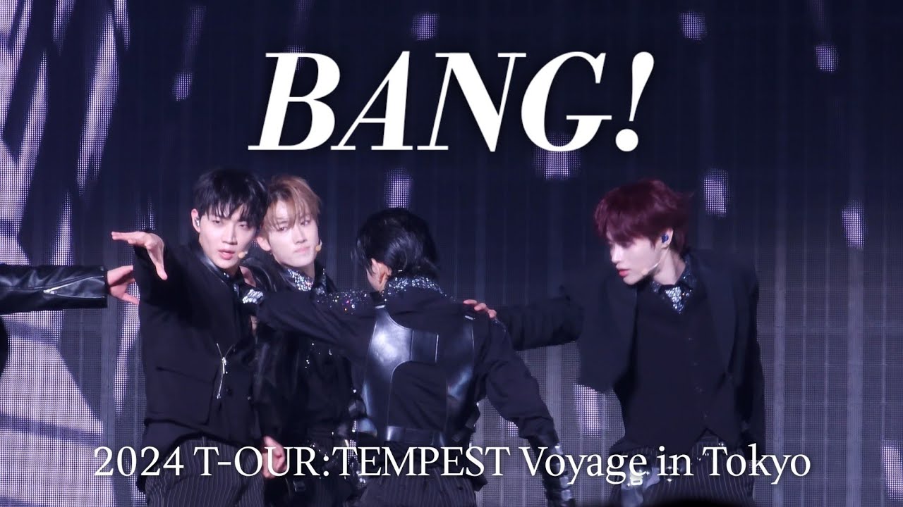 [4K] 241215 BANG! - T-OUR:TEMPEST Voyage in Tokyo🇯🇵