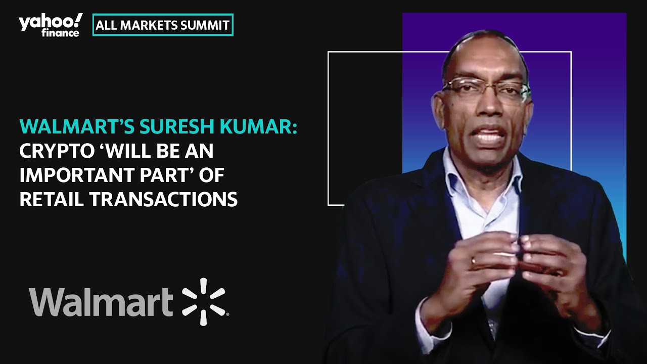 Walmart&rsquo;s Suresh Kumar: Crypto &lsquo;will be an important part&rsquo; of retail transactions