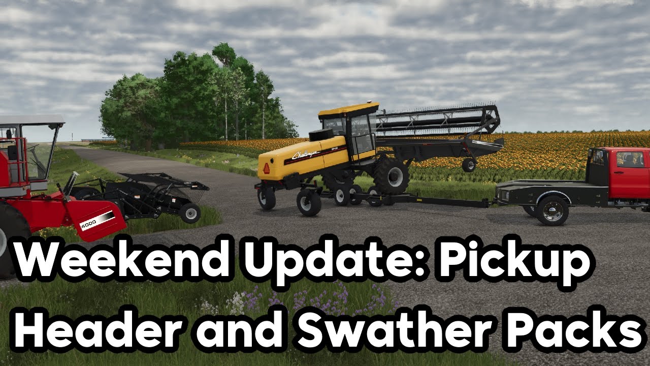 Weekend Update: Pickup Header and Swather Packs