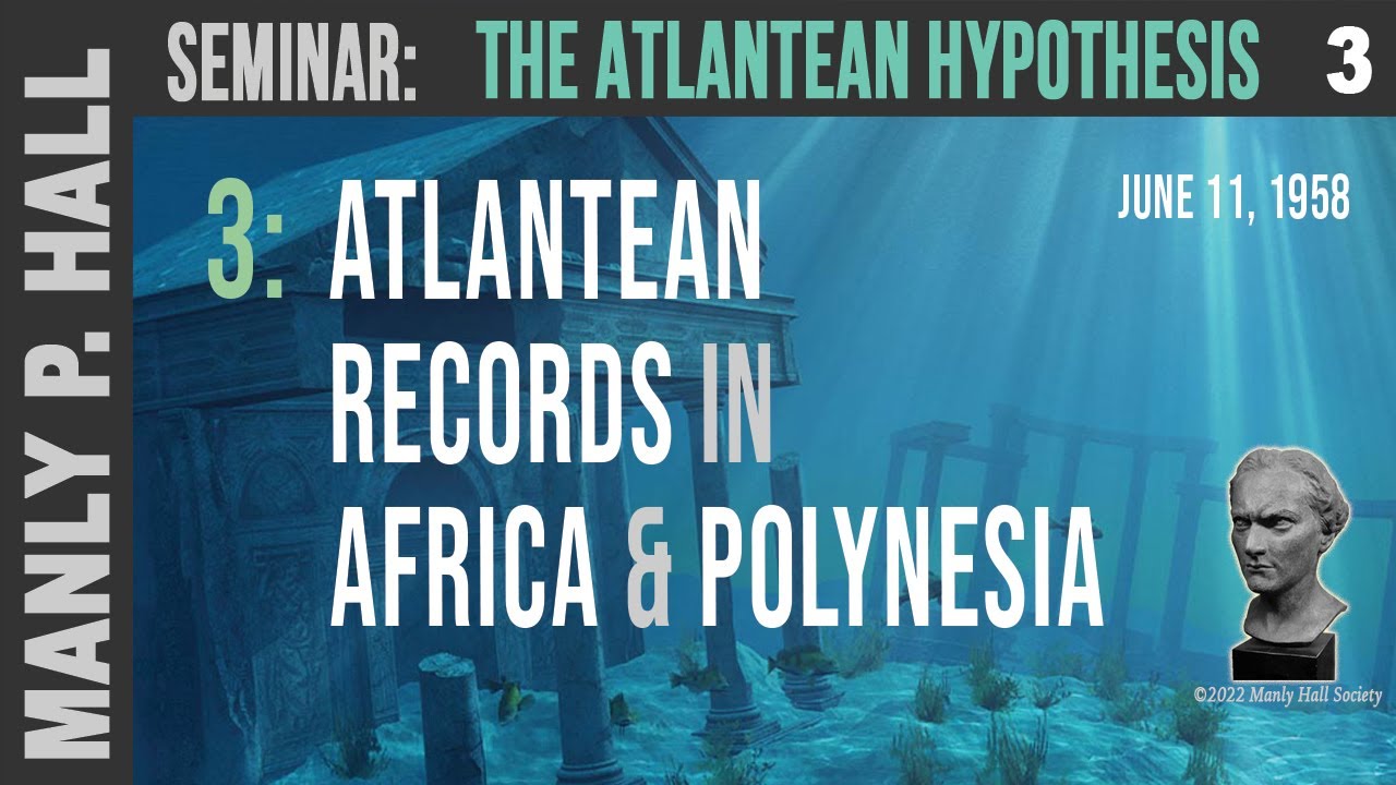 MPH Seminar: Atlantean Hypothesis 3 - Evidence from Africa & Polynesia