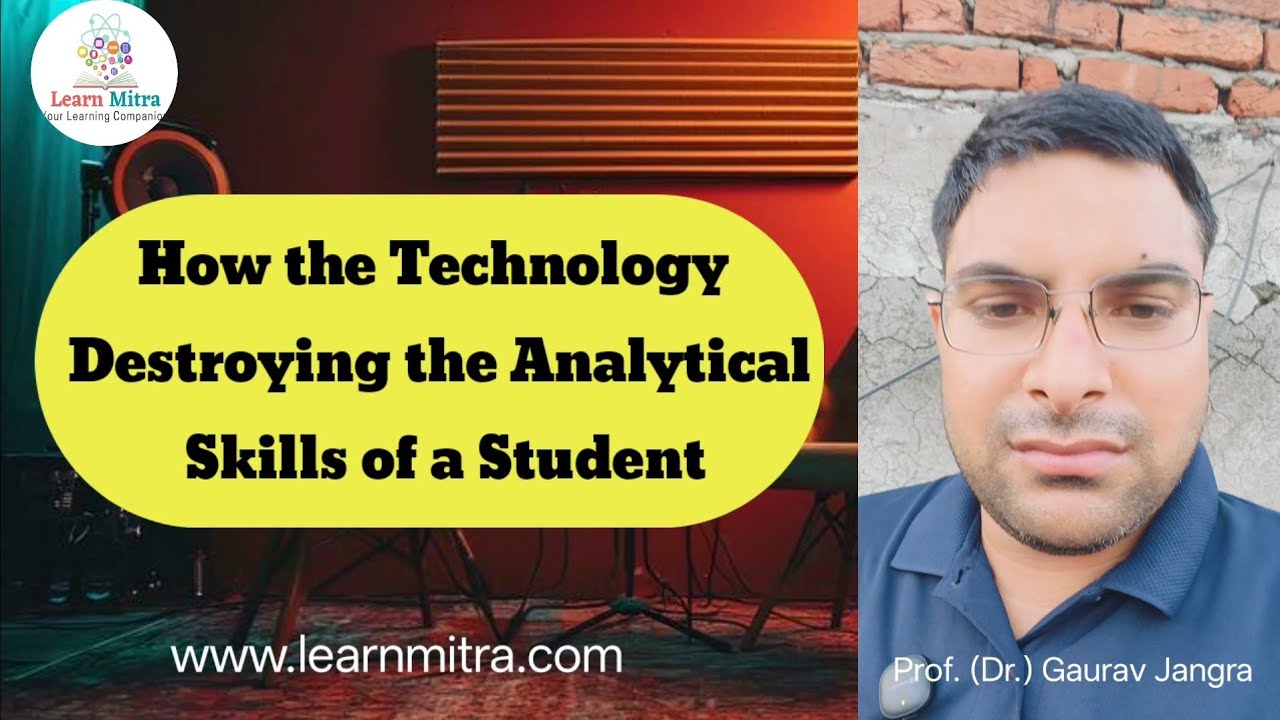 How the Technology Destroying the Analytical Skills of a Student | Learn Mitra
