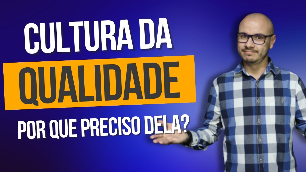CULTURA DA QUALIDADE I QUALIDADE DA CULTURA [ O QUE O GESTOR DEVE FAZER? ]