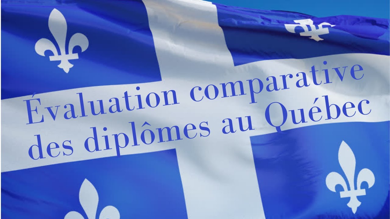 Évaluation comparative des diplômes au Québec