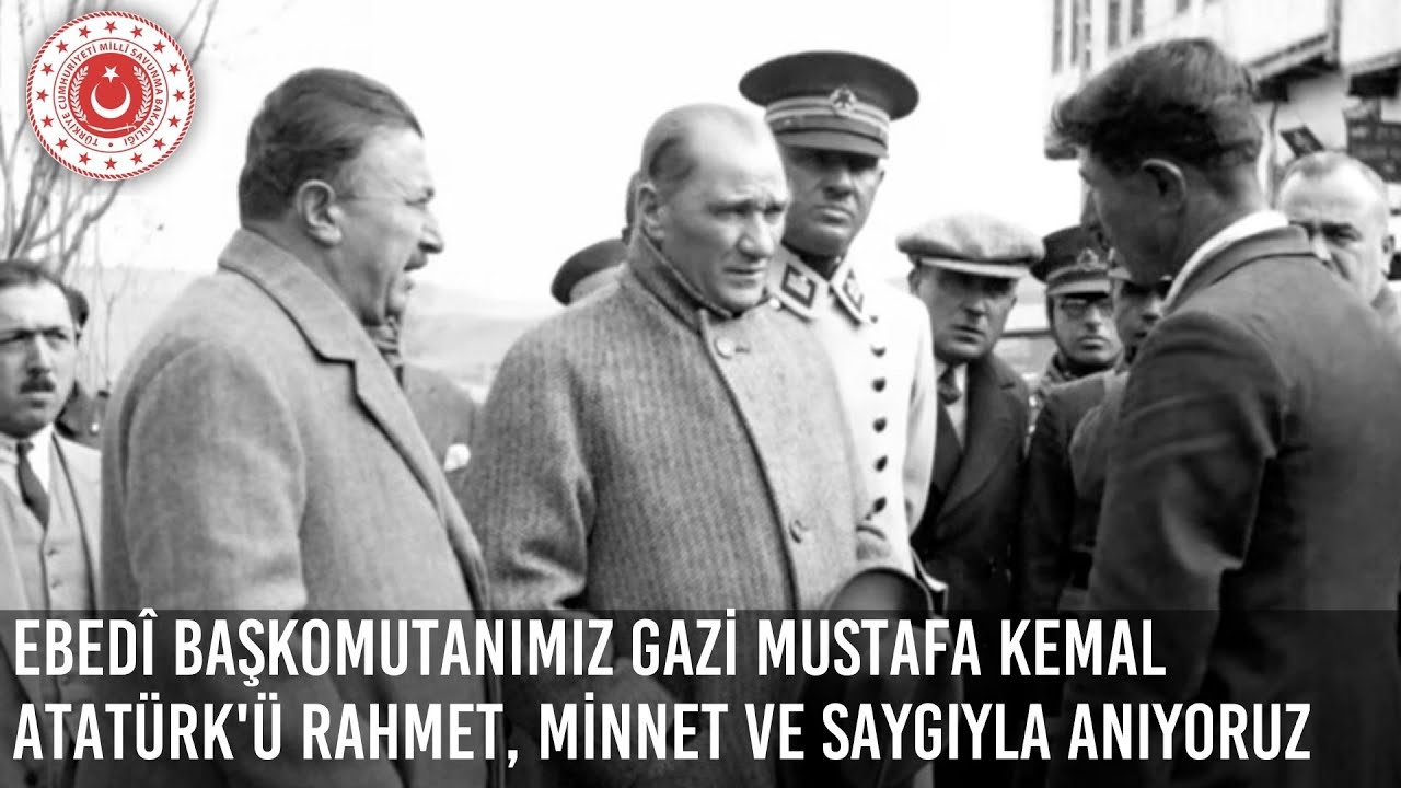 Ebed&icirc; Başkomutanımız Gazi Mustafa Kemal Atat&uuml;rk'&uuml; Rahmet, Minnet ve Saygıyla Anıyoruz