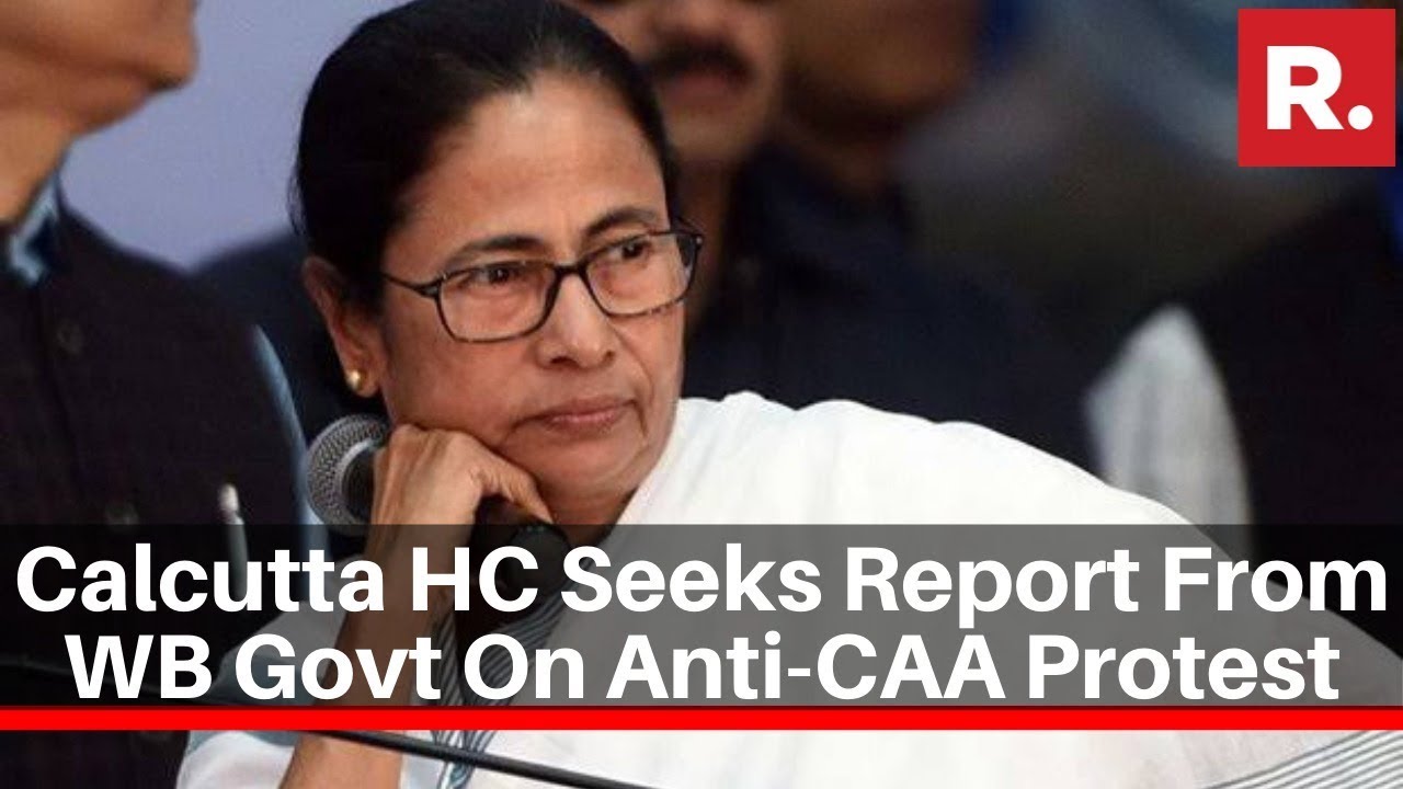 Calcutta HC Seeks A Report From West Bengal Government Over Violence During CAA Protest
