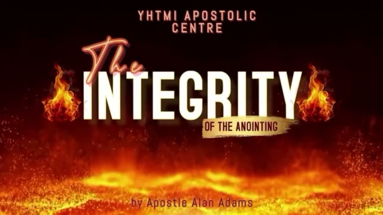 Apostle Alan Adams  | integrity | 04-03-2026