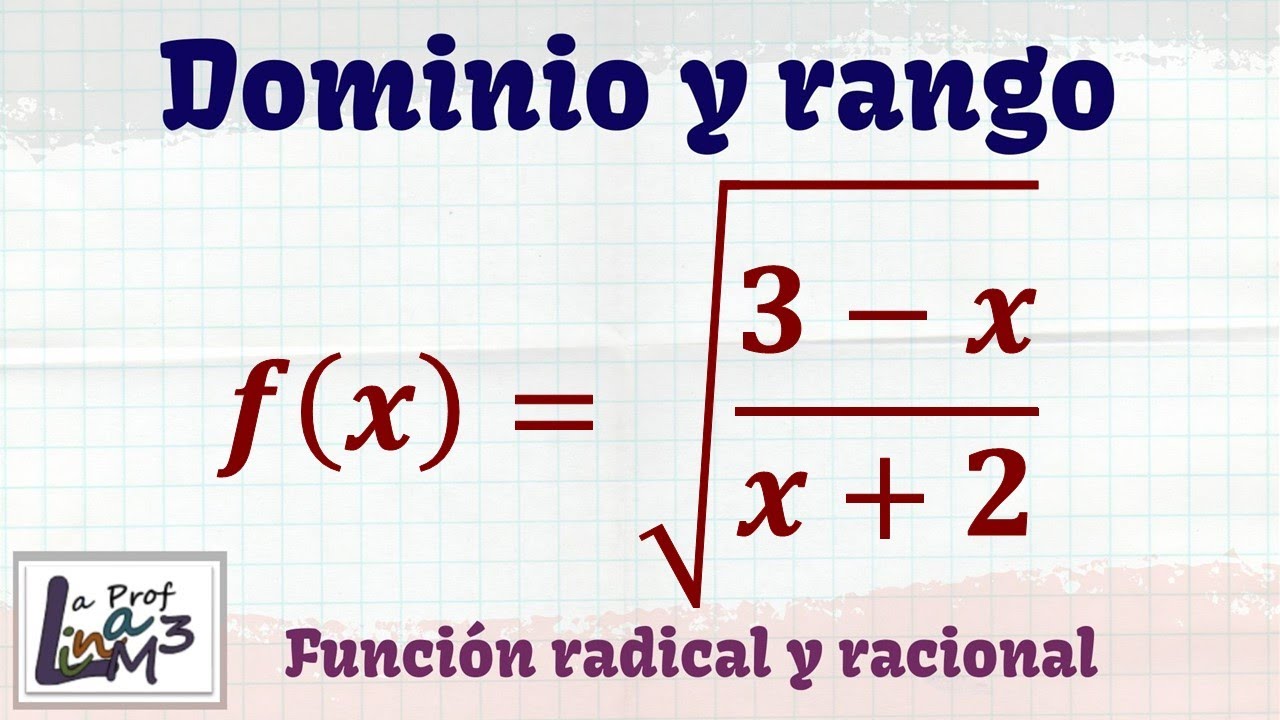 Dominio y rango función radical y racional | La Prof Lina M3