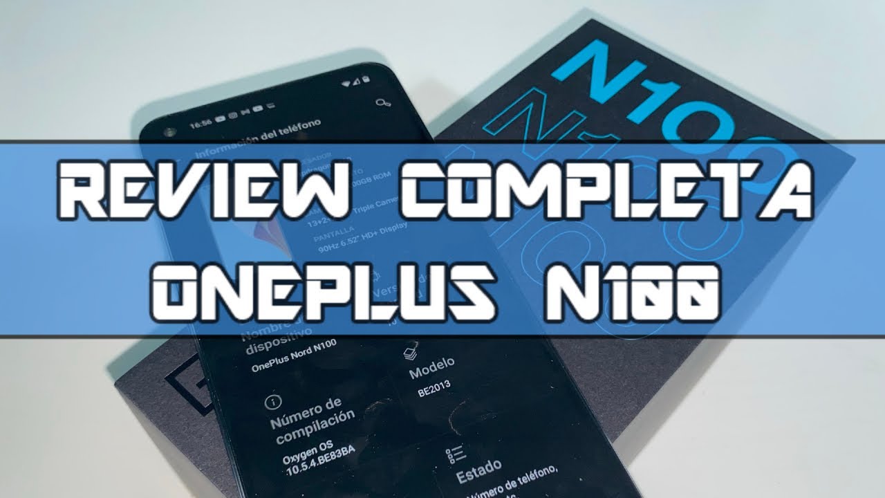 Review completa del One Plus Nord N100. Lo bueno y lo malo!!