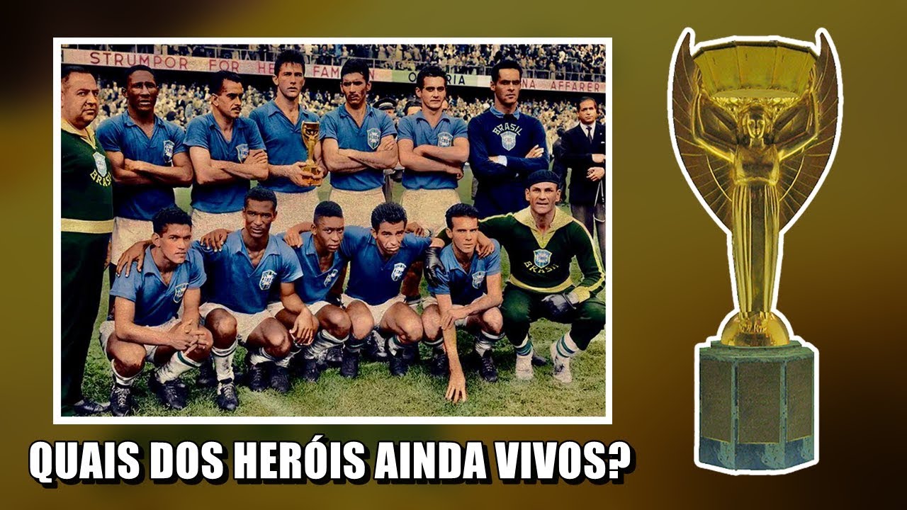 BRASIL CAMPEÃO DO MUNDO EM 1958 - Quais jogadores ainda estão vivos?