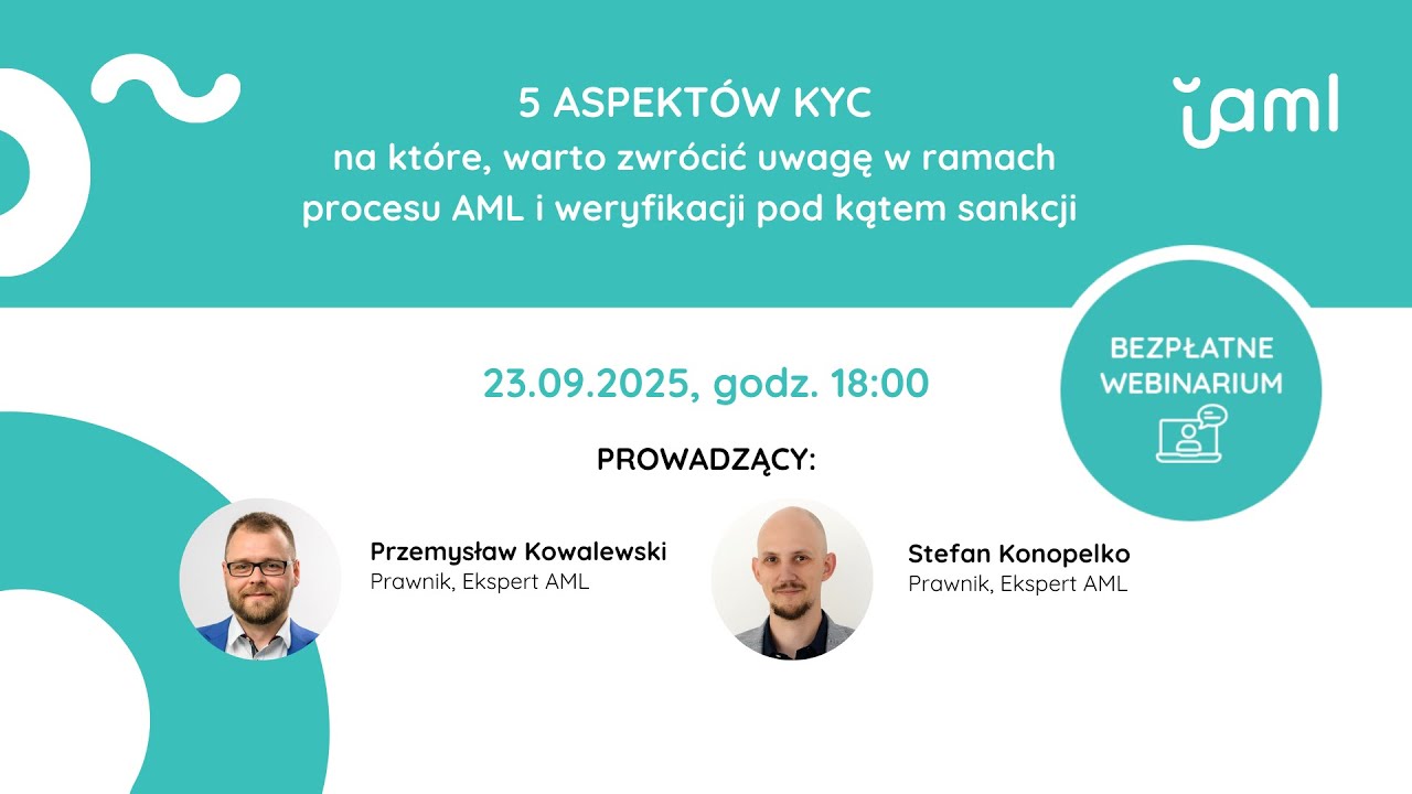 5 aspekt&oacute;w KYC ważnych w procesie AML i weryfikacji pod kątem sankcji - Webinarium z dnia 23.09.2025
