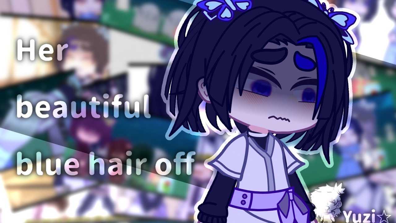 ☆|| Her beautiful blue hair off :( || ft: Aoi, Shinobu, Kanae || Kny/Ds || GC || Gachaclub ||☆