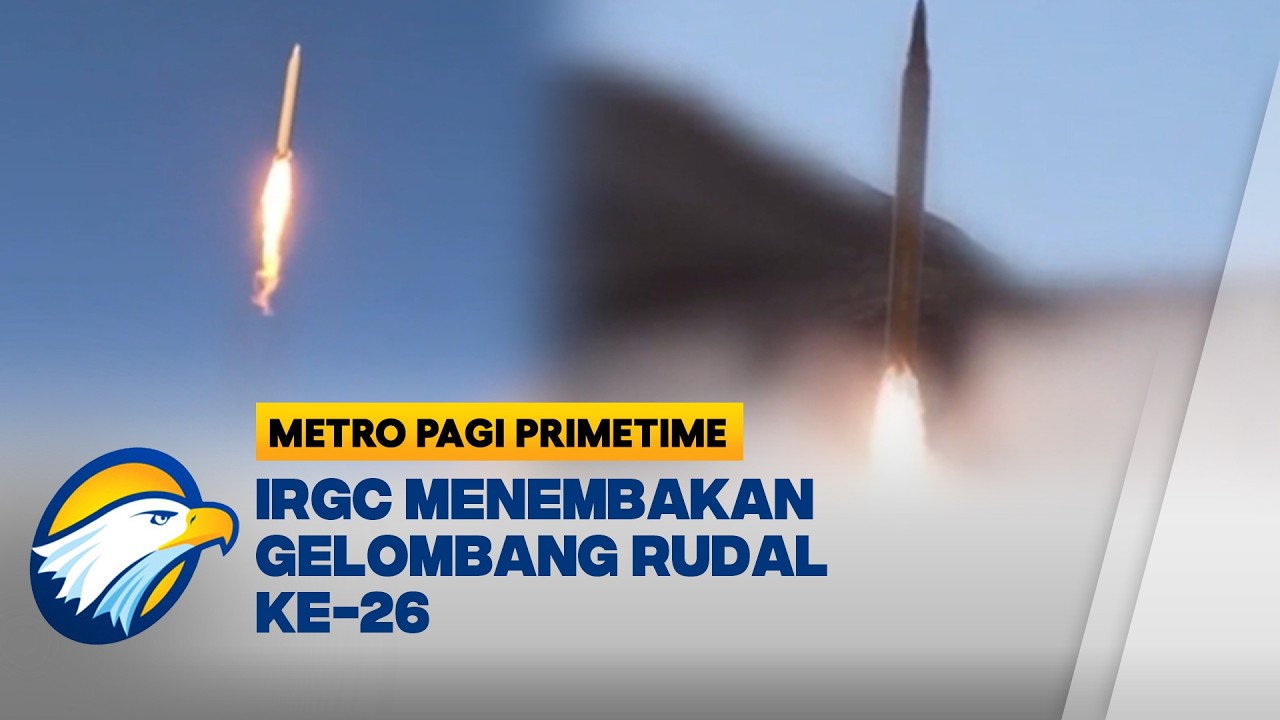 IRGC Luncurkan Gelombang Rudal ke 26 dalam Operasi True Promise 4 - [Metro Pagi Primetime]