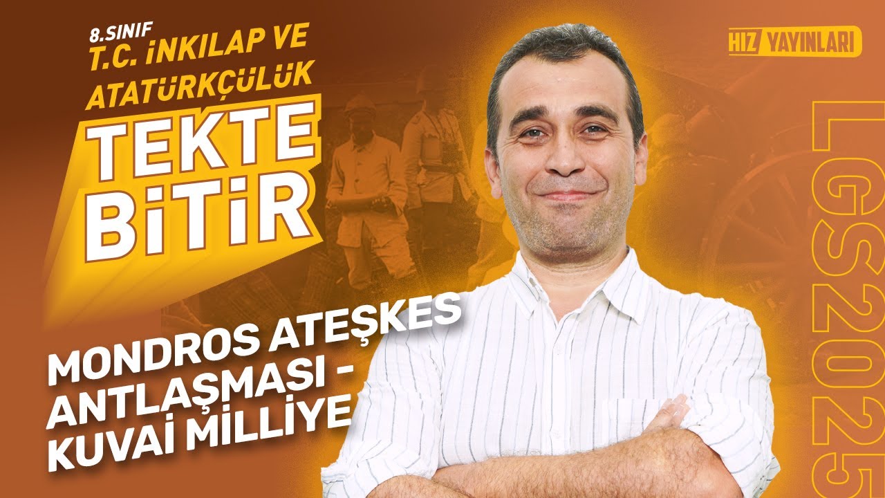 TEKTE BİTİR - LGS 2025: İnkılap Tarihi - Mondros Ateşkes Antlaşması - Konu Anlatımı