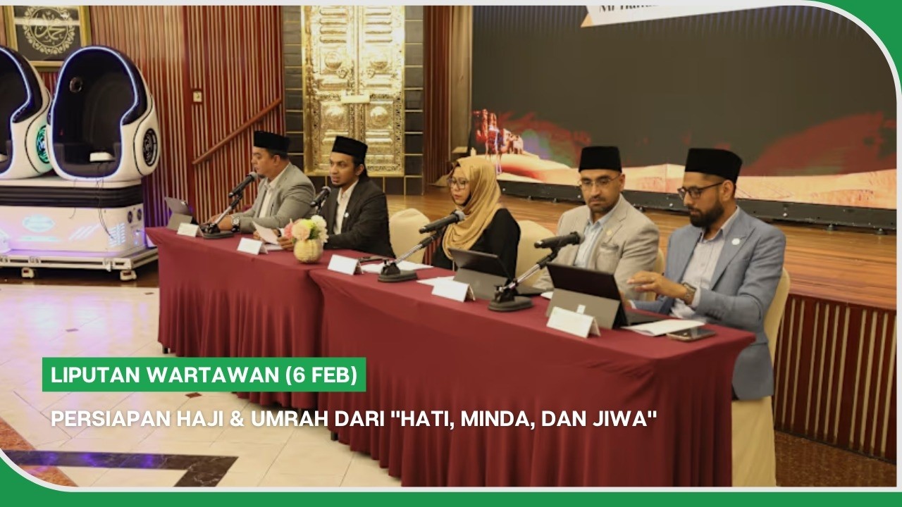 Liputan Wartawan (6 Feb) | Persiapan Haji & Umrah dari 