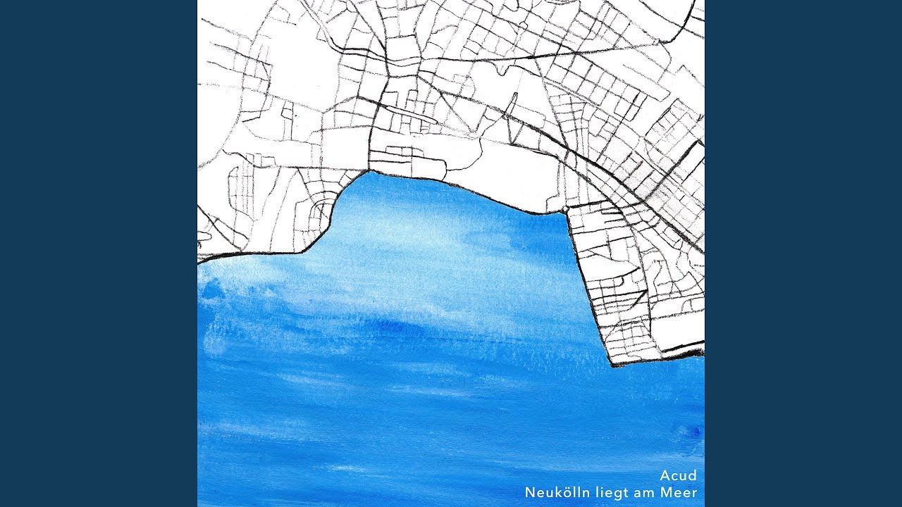 Neuk&ouml;lln liegt am Meer