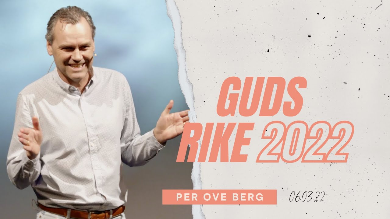 Guds rike 2022 - Per Ove Berg 06.03.22