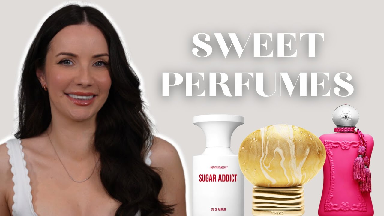 SUGARY SWEET PERFUMES that are pretty and super addictive....