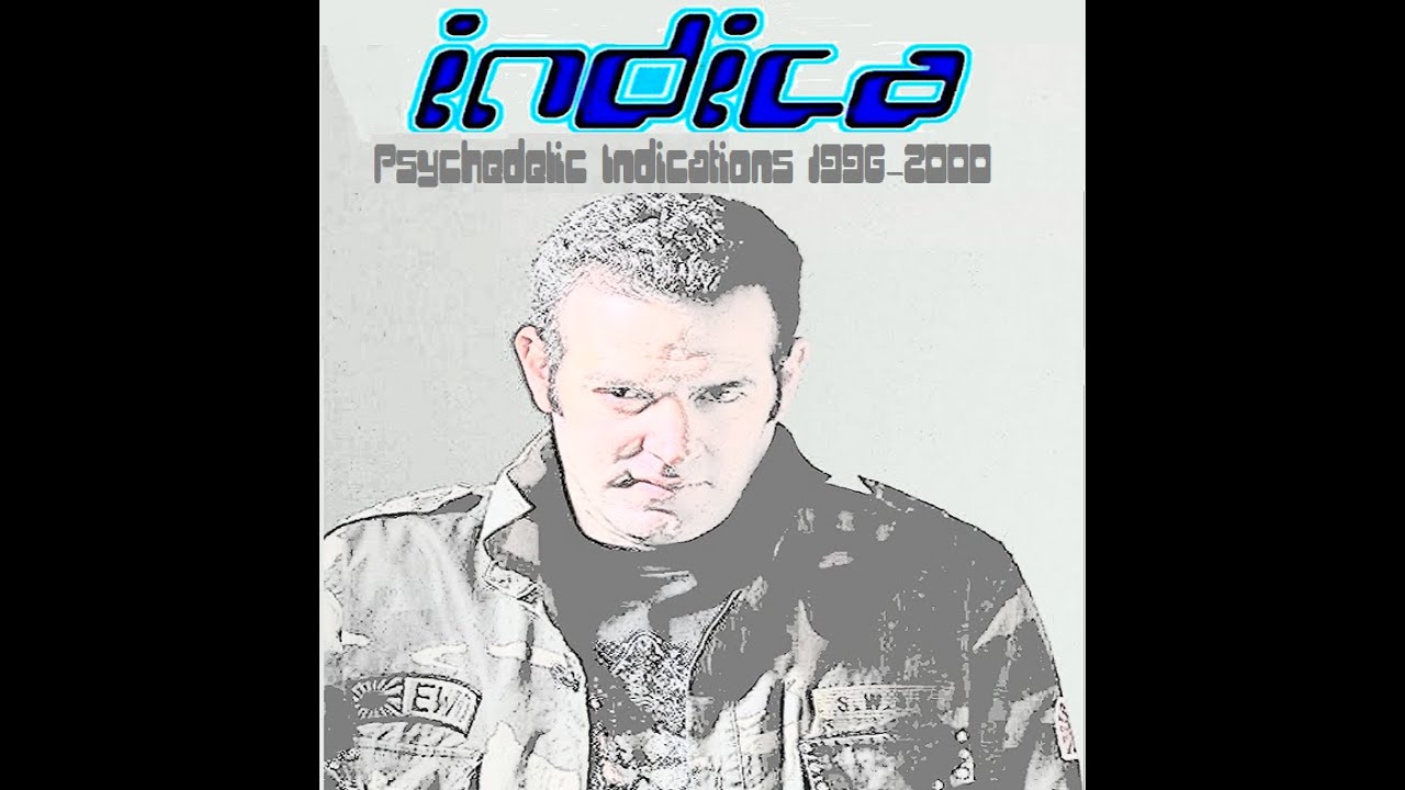 Indica - Psychedelic Indications 1996-2000