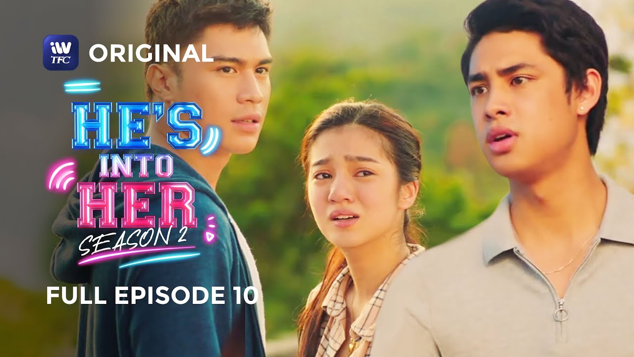 He's Into Her: Season 2 - Full Episode  10 | iWantTFC Original Series (with English Subtitle)