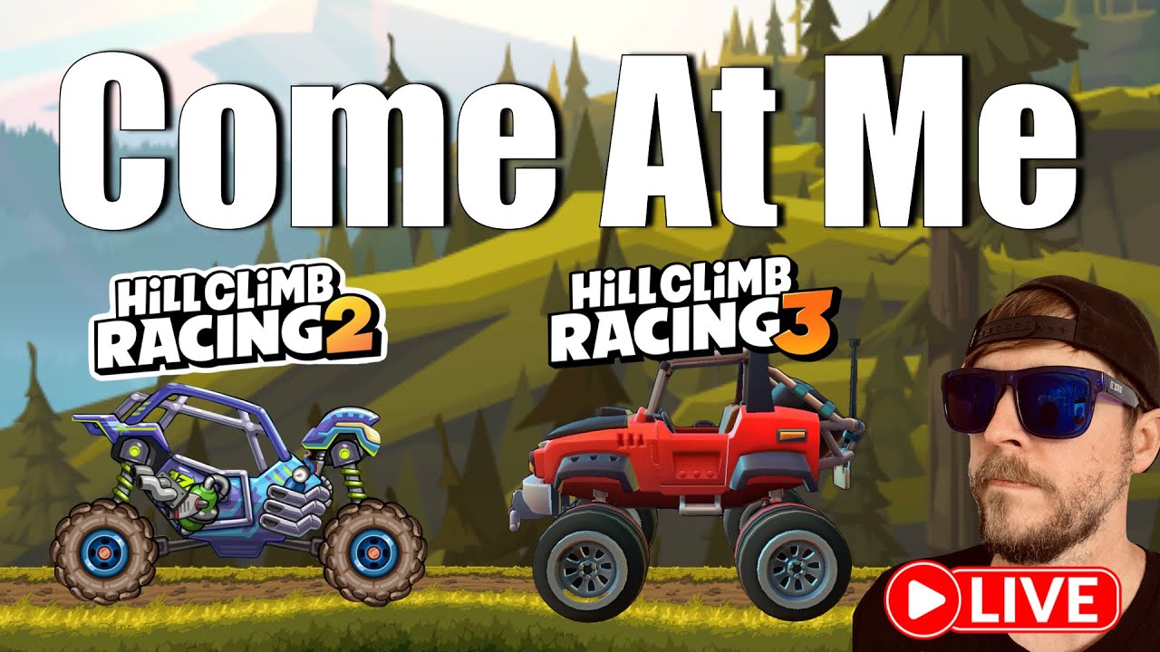 Hill Climb Racing 2 - Hill Climb Racing 3 - Come at me