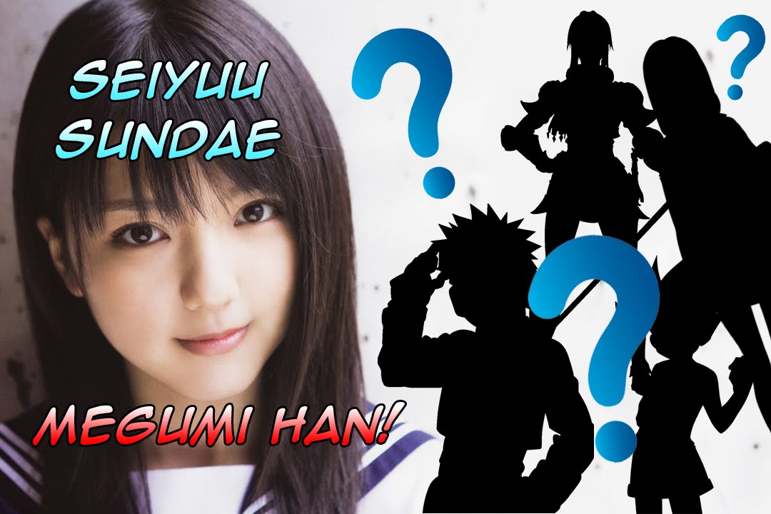 Seiyuu Sundae - Megumi Han