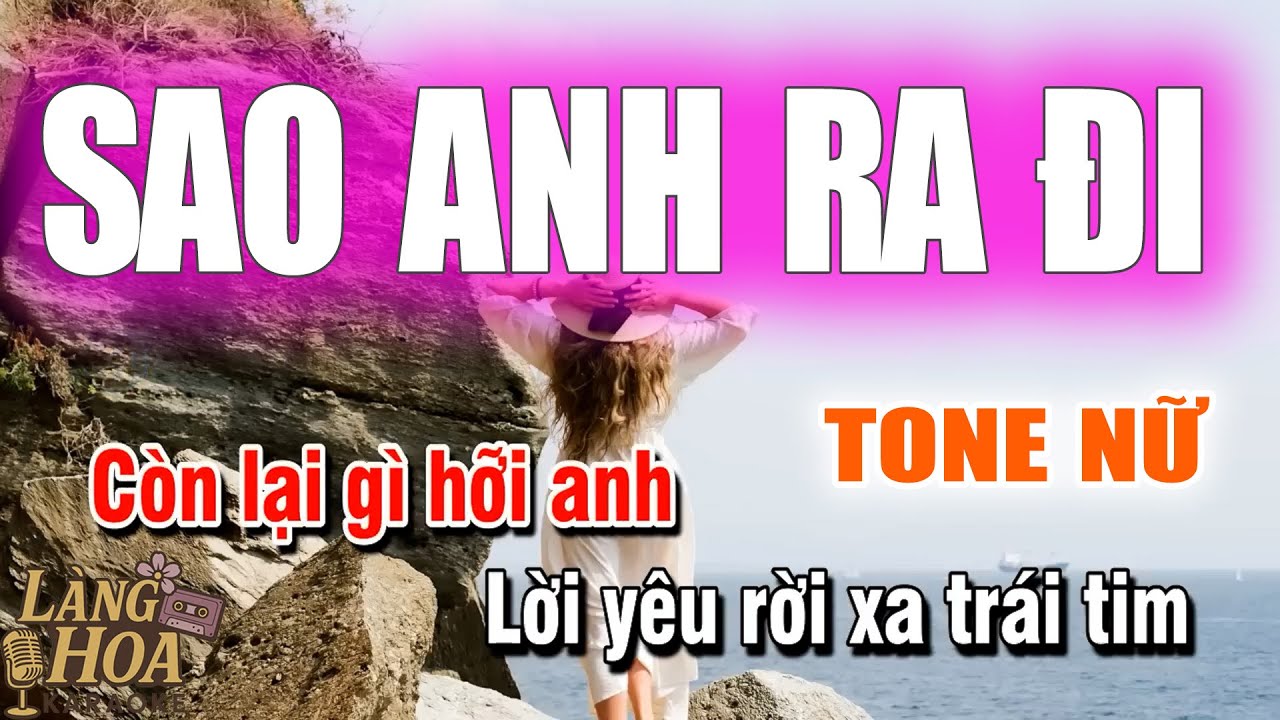 Karaoke Sao Anh Ra Đi Tone Nữ - Nhạc Trẻ 8x 9x Beat Chuẩn