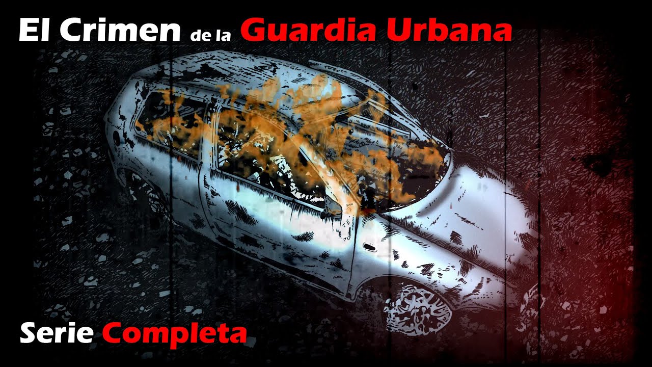 El Crimen de la Guardia Urbana - Serie Completa -