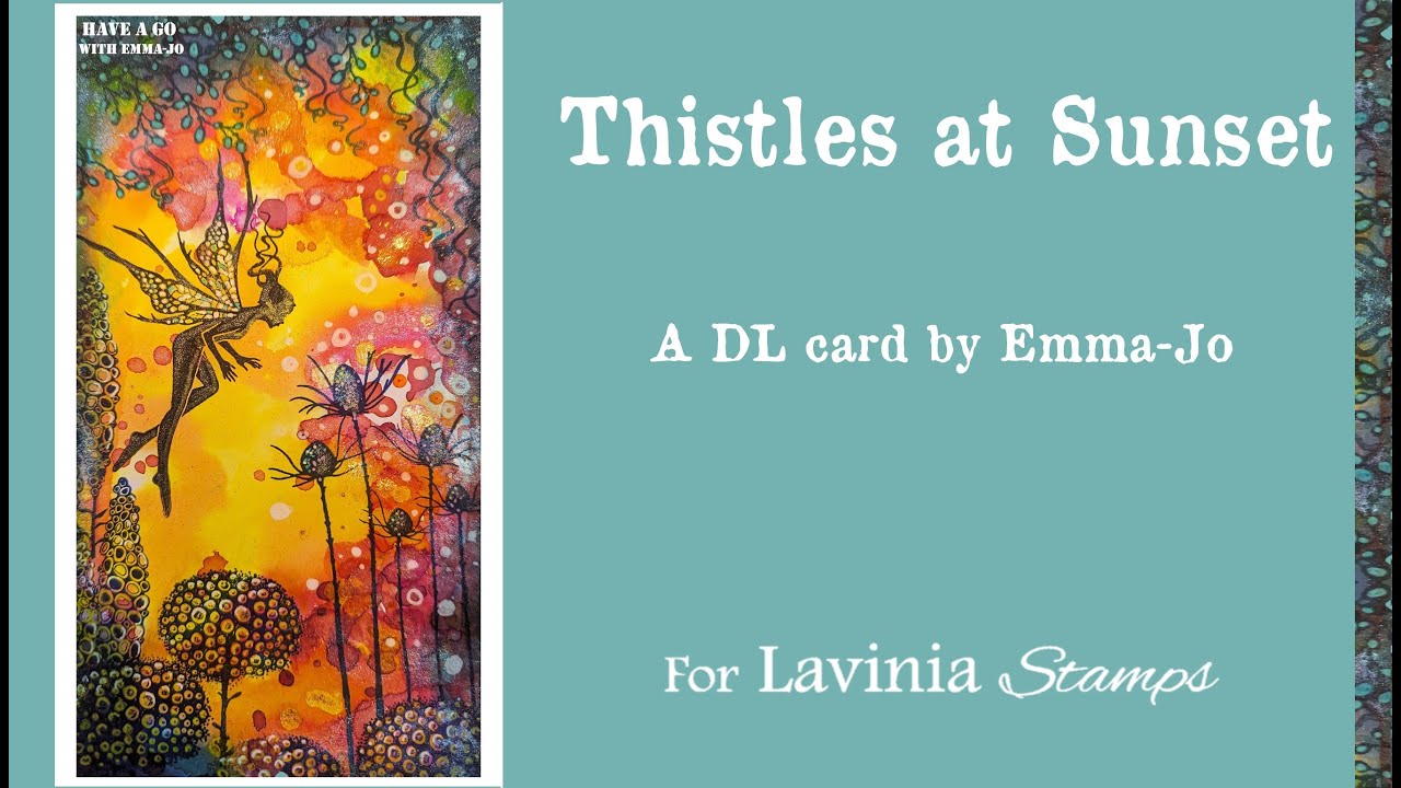 Thistles at Sunset by Emma-Jo - A Lavinia Stamps Tutorial