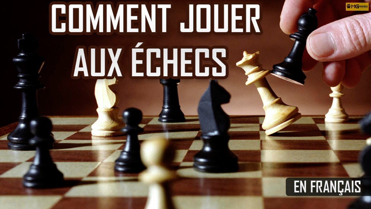 comment jouer aux échecs  | comment jouer au echec pour débutant | Comment jouer aux échecs