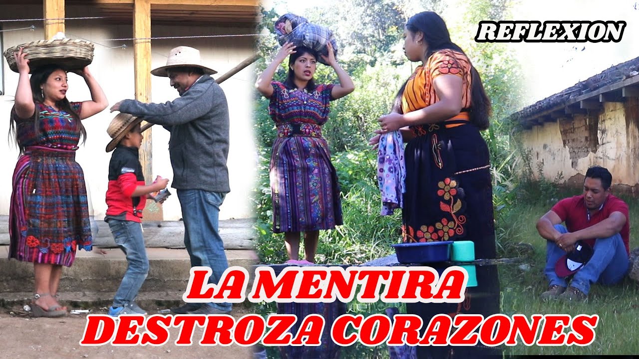 LA MENTIRA Destroza Corazones REFLEXION