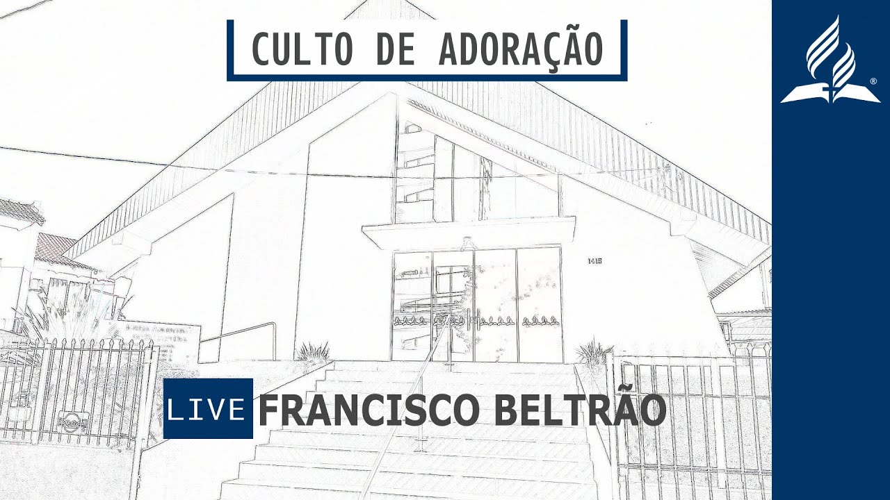 CULTO DE ADORAÇÃO - IASD Central de Francisco Beltrão - Sábado 10/01/2026