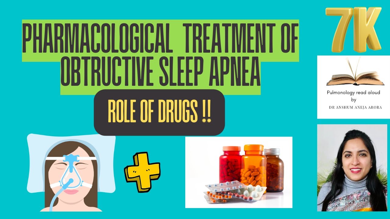 Pharmacological Treatment of Obstructive Sleep Apnea- Role of drugs :  Latest evidence