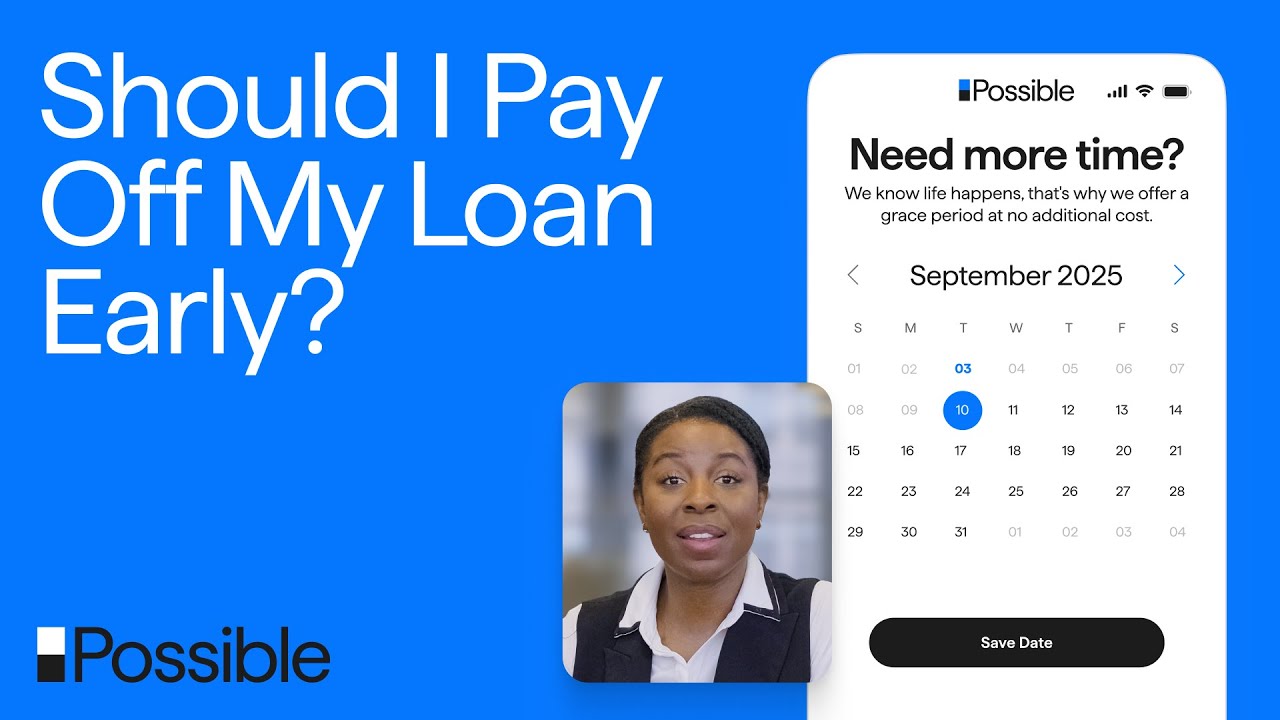 Can I Pay Off My Possible Loan Early? What to Know About Extra Payments