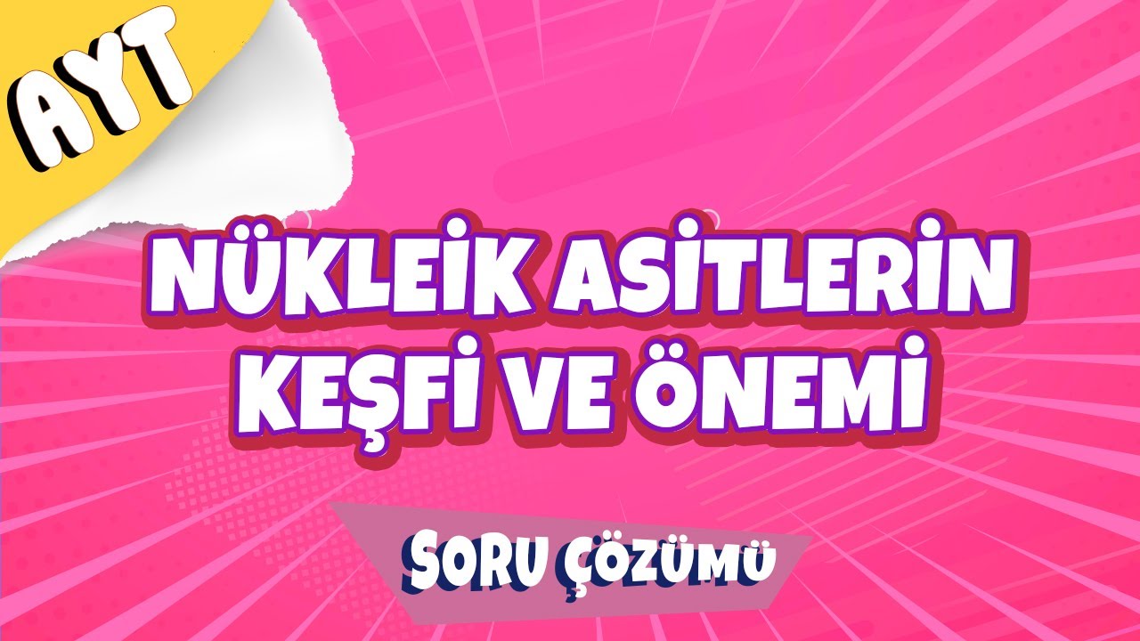 Nükleik Asitlerin Keşfi ve Önemi Soru Çözümü  |  AYT 2022 #hedefekoş